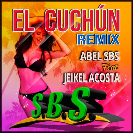 El Cuchun (El Cuchun Remix) ft. Jeikel Acosta