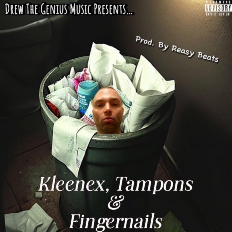 Kleenex, Tampons & Fingernails | Boomplay Music