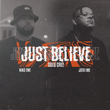 Just Believe ft. Jota Eme | Boomplay Music