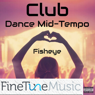 Club: Dance Mid-Tempo Fisheye