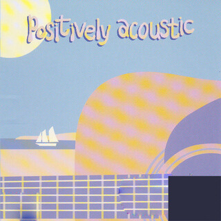 Positively Acoustic