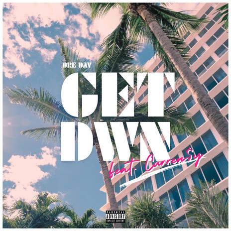 Get Dwn ft. Curren$y | Boomplay Music