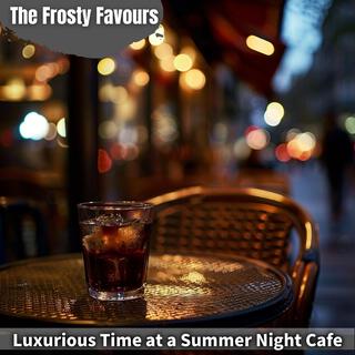 Luxurious Time at a Summer Night Cafe