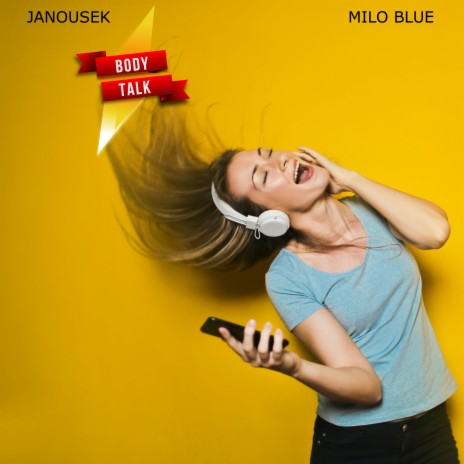 Body Talk (Radio Edit) ft. Milo Blue