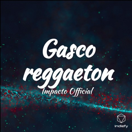 Gasco reggaeton | Boomplay Music