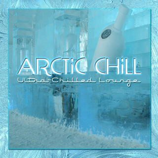 Arctic Chill: Ultra-Chilled Lounge