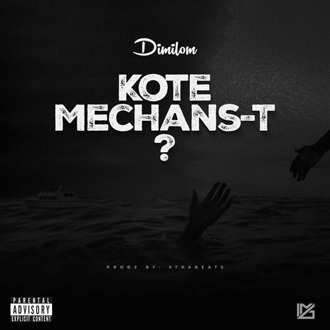 KOTE MECHANS-T | Boomplay Music