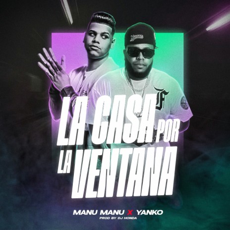 La Casa X la Ventana ft. Yanko Matador | Boomplay Music