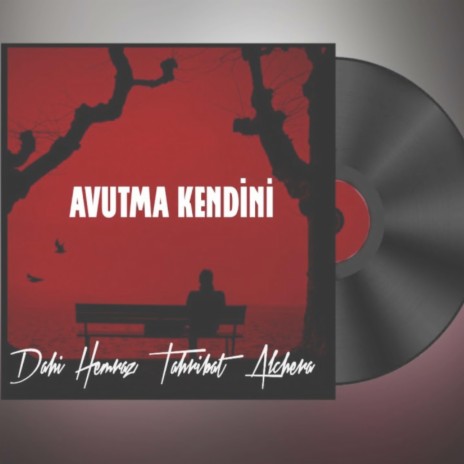 Avutma Kendini ft. Hemraz, Dahi & Alchera | Boomplay Music