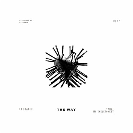 The Way ft. YKNOT & Mc Skeleton Key