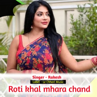 Roti Khal Mhara Chand