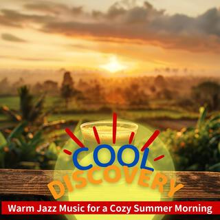 Warm Jazz Music for a Cozy Summer Morning