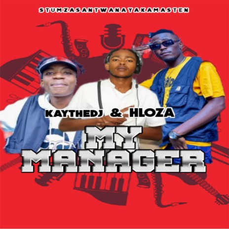 Hlokza x kaythedj x stumza my manager | Boomplay Music