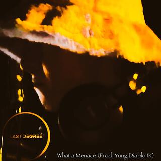 What a Menace ft. Yung Diablo IX lyrics | Boomplay Music