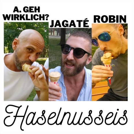 Haselnusseis (feat. Jagaté & Robin) | Boomplay Music