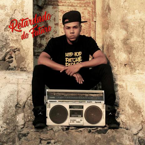 Retardado do Futuro | Boomplay Music