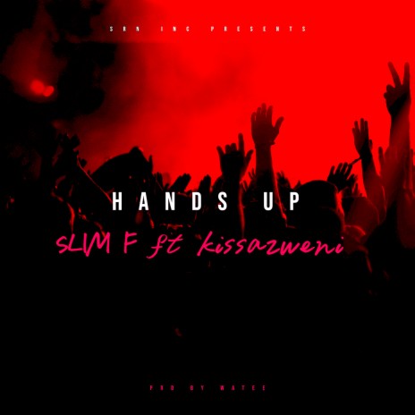 Hands Up ft. Kissazweni | Boomplay Music