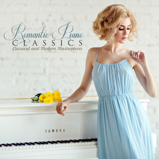 Romantic Piano Classics: Classical & Modern Masterpieces