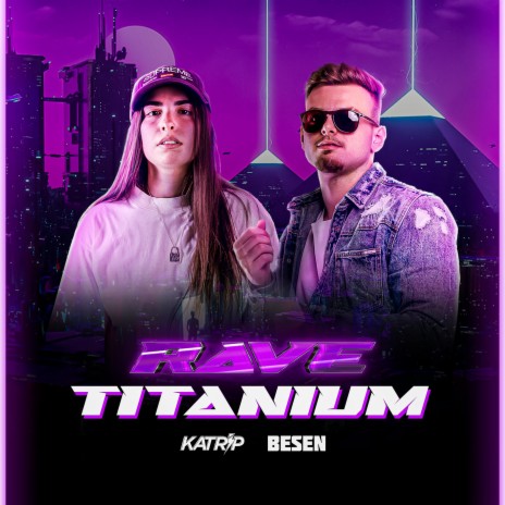 Rave Titanium ft. DJ Katrip | Boomplay Music