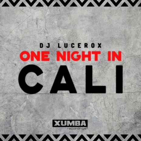 One Night In Cali (Original Mix) | Boomplay Music