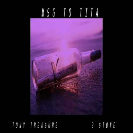 MSG TO TITA (feat. 2 STONE) | Boomplay Music