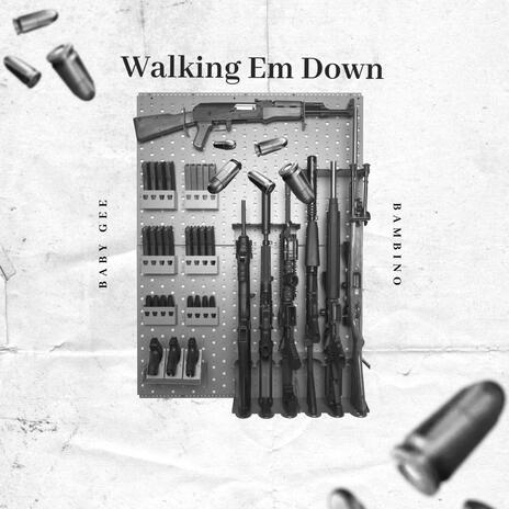 Walking Em Down ft. Bambino | Boomplay Music