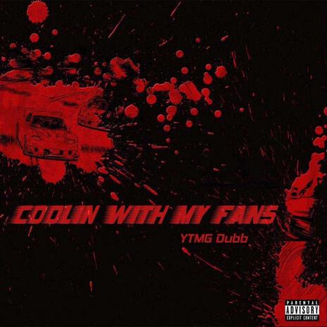 Coolin' With My Fans | Boomplay Music