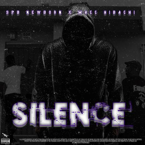 Silence ft. Macc Hibachi | Boomplay Music