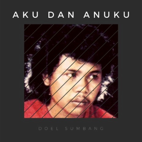 Aku Dan Anuku | Boomplay Music