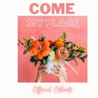Come My Place