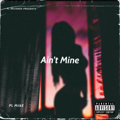 Ain't Mine | Boomplay Music