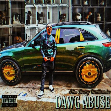 Dawg Abuse ft. Slim Dawg Millionaire | Boomplay Music