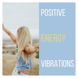 Positive Energy Vibrations: Attract Positive Vibrations with Healing Frequencies