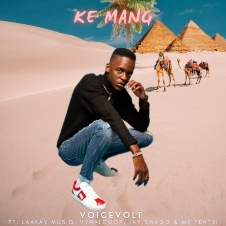 Ke Mang (feat. Lakay Muziq & Vynalcoop, MrFentsi & Jay Swagg)