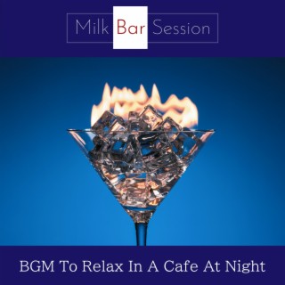 Bgm to Relax in a Cafe at Night