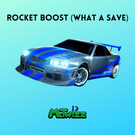 Rocket Boost (What a Save) | Boomplay Music