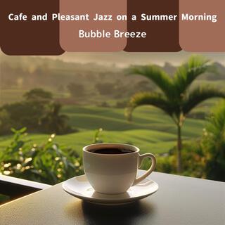 Cafe and Pleasant Jazz on a Summer Morning