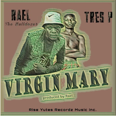 Virgin Mary ft. Tres P | Boomplay Music