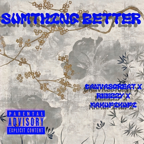 Sumthin Better ft. Reezzy & Makufikufi | Boomplay Music