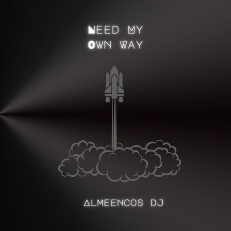 Need My Own Way | Boomplay Music