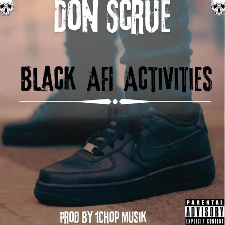 Black AF1 Activities ft. 1chop