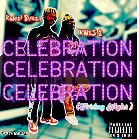 CELLEBRATION ft. Kwes2 | Boomplay Music