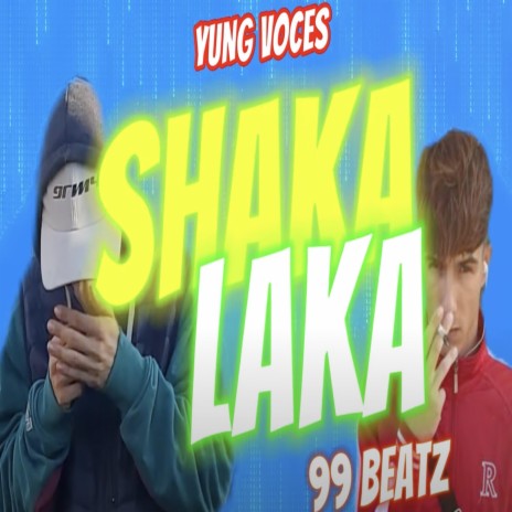 Shaka Laka ft. 99Beatz | Boomplay Music