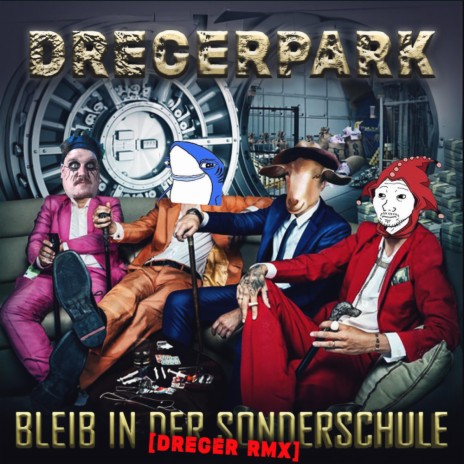 Bleib in der Sonderschule (DREGER RMX) ft. Drachenlord | Boomplay Music