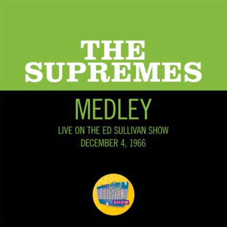 Come See About Me/Stop! In The Name Of Love/You Can't Hurry Love (Medley/Live On The Ed Sullivan Show, December 4, 1966) | Boomplay Music