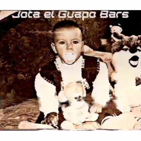 Jota El Guapo Bars | Boomplay Music