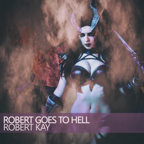 Robert Goes to Hell (Hellraiser Mix) | Boomplay Music