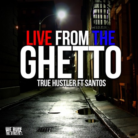 Live from the Ghetto | Boomplay Music
