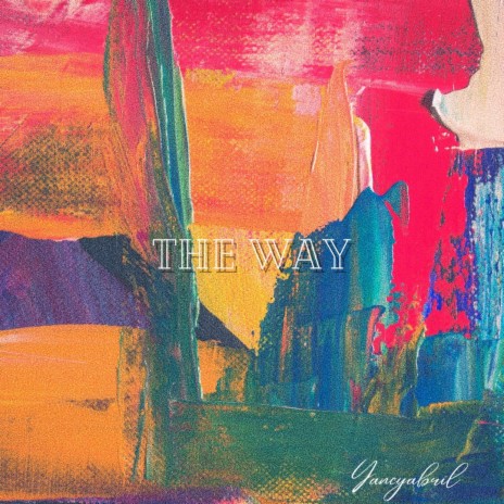 The Way | Boomplay Music