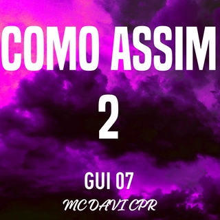 COMO ASSIM? 2